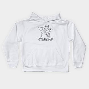 I'm Not Anti Social, I'm Anti Drama Kids Hoodie